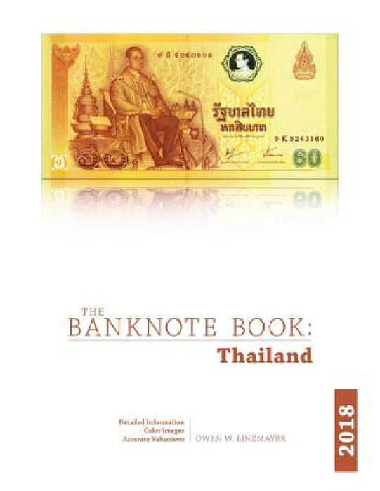 The Banknote Book: Thailand by Owen Linzmayer