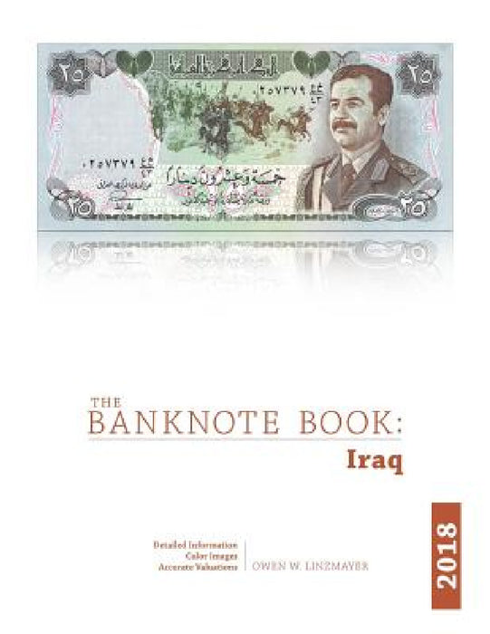The Banknote Book: Iraq by Owen Linzmayer