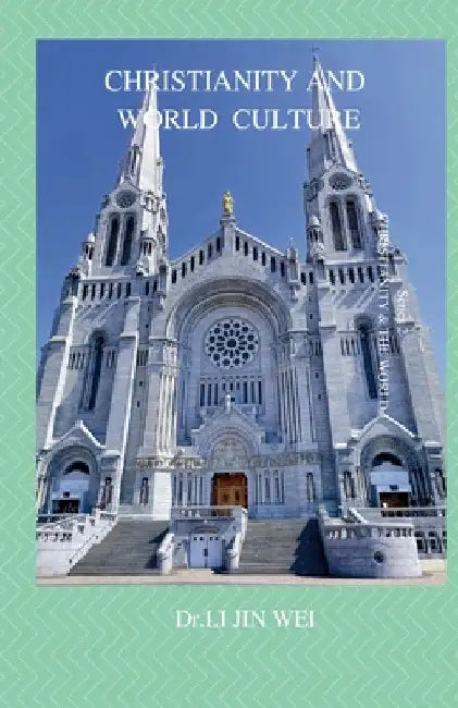 Christianity and World Culture by Li Jin Wei