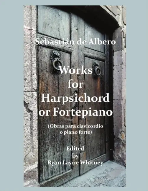 Works for Harpsichord or Fortepiano by Sebastián de Albero