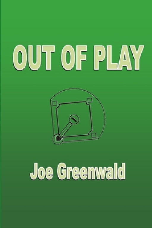 Out of Play by Joe Greenwald
