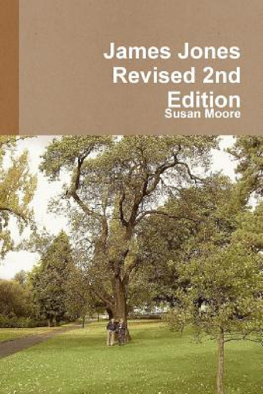 James Jones Revised 2nd Edition by Susan Moore