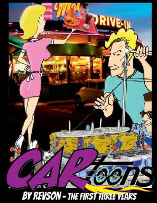 CARtoons by Revson: The First Three Years by Adam Revson