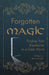 Forgotten Magic: Finding Your Expression in a Dark World by Steve Vaught