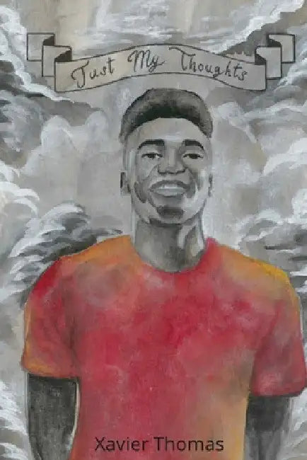 Just My Thoughts by Xavier Thomas