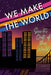 We Make the World Magazine: Sci Fi "Out of this World" by Crispin Campbell