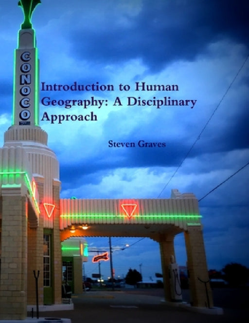 Introduction to Human Geography: A Disciplinary Approach by Steven Graves