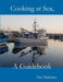 Cooking at Sea, A Guidebook by Eric Mahoney