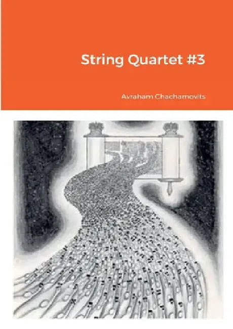 String Quartet #3 by Abraham Chachamovits