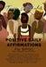 Positive Daily Affirmations for BIPOC (Black, Indigenous, People of Color) by Tanya Alkhaliq