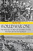 World War One - The Unheard Stories of Soldiers on the Western Front Battlefields: First World War stories as told by those who fought in WW1 battles by Various