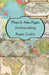 Maps & Atlas Pages Art Journaling Paper Crafts: Curated double sided themed images & journaling pages for your art journals, junk journals, scrapbooks by Paper Arts