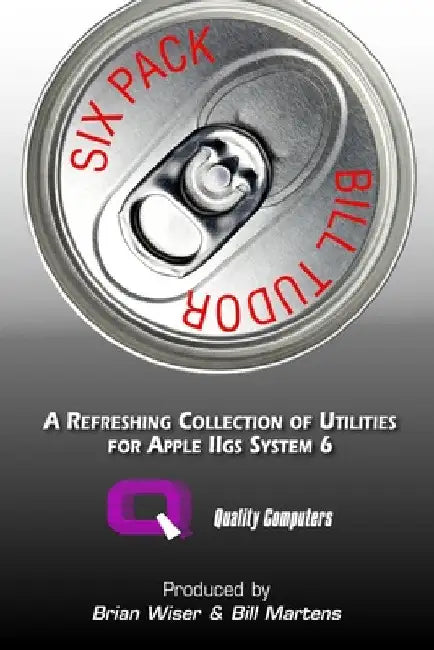 Six Pack: A Refreshing Collection of Utilities for Apple IIGS System 6 by Bill Tudor