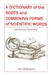 A Dictionary of the Roots and Combining Forms of Scientific Words by Tim Williams