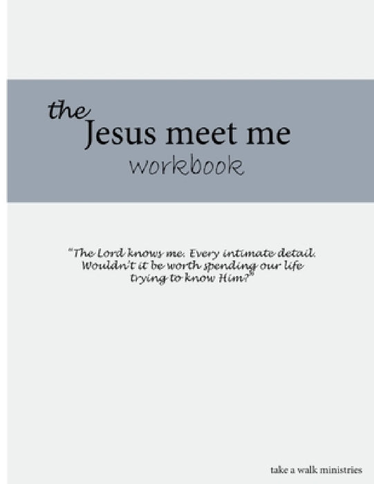 Jesus Meet Me Workbook by Amy Hornbuckle