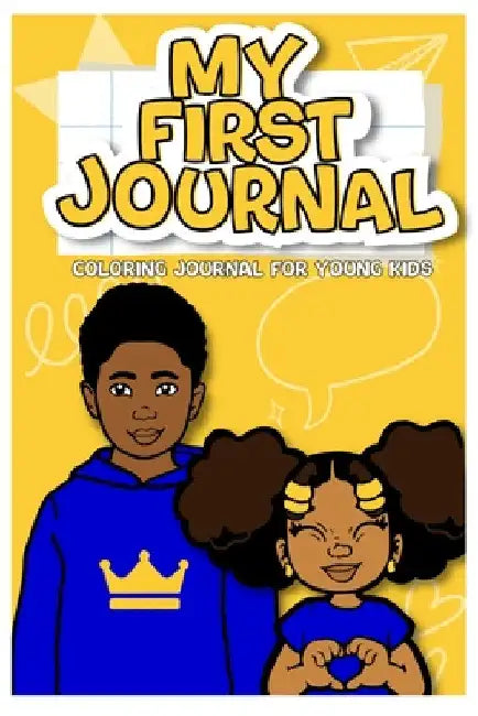 My First Journal: Coloring Journal For Young Kids by Jasmyne Harper