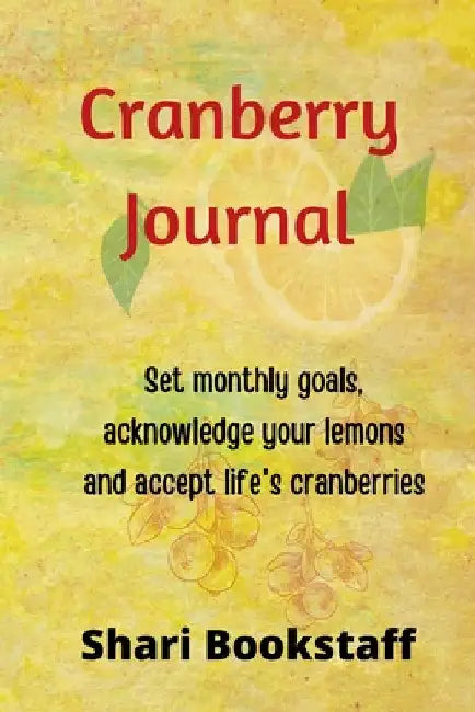 Cranberry Journal (Monthly) by Shari Bookstaff