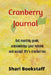Cranberry Journal (Monthly) by Shari Bookstaff