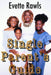 Single Parent's Guide by Evette Rawls