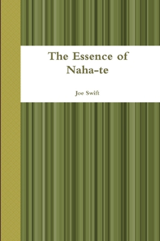 The Essence of Naha-te by Joe Swift