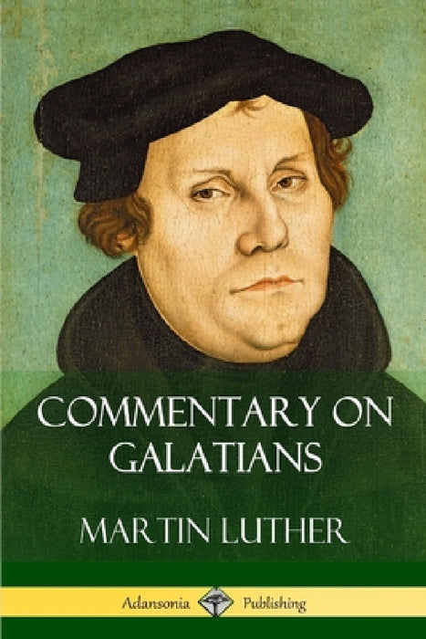 Commentary on Galatians by Martin Luther