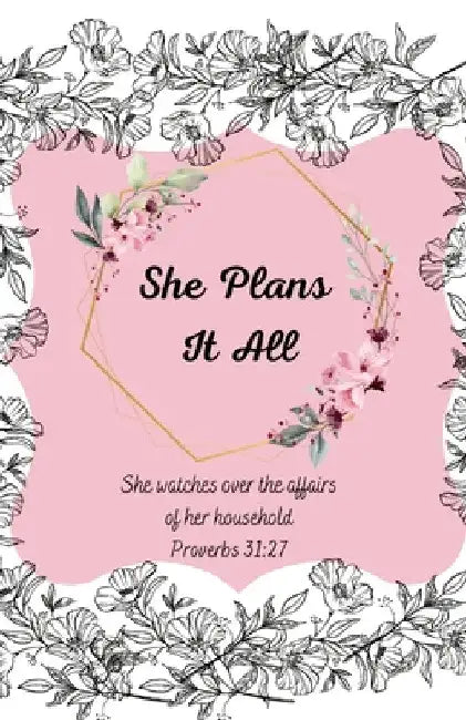 She Plans It All Planner (undated for anytime start date) by Tina Crawford