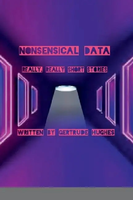 Nonsensical Data by Gertrude Hughes