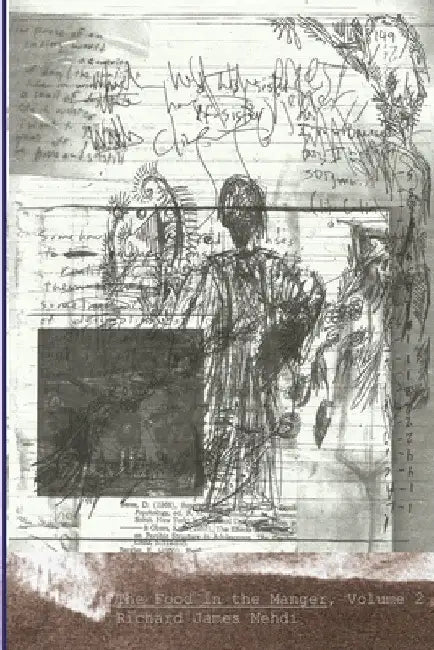 The Food in the Manger, Volume 2 by Richard James Mehdi