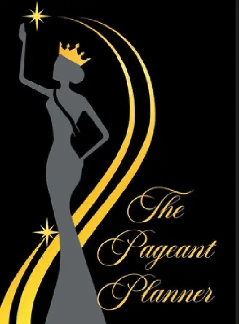 The Pageant Planner: Ultimate Pageant Planner by Nila Johnson