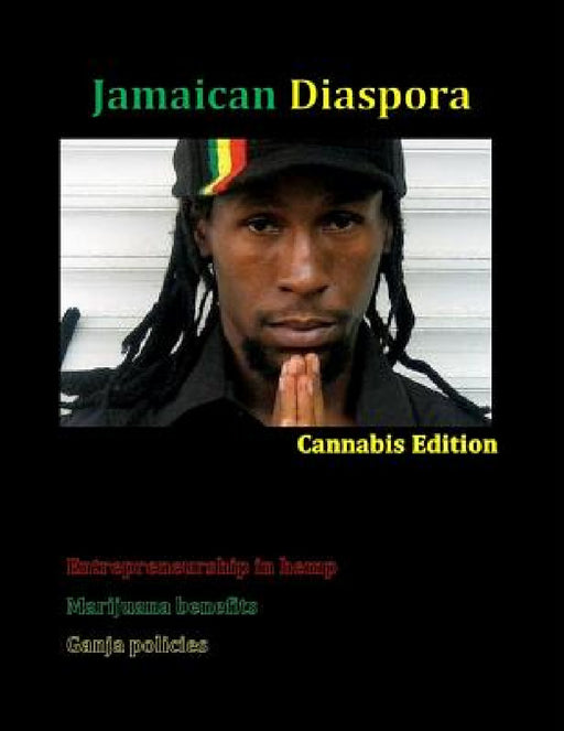 Jamaican Diaspora: Cannabis Edition by Janice Maxwell