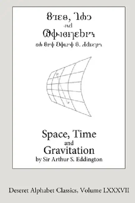 Space, Time, and Gravitation (Deseret Alphabet edition) by Arthur Eddington