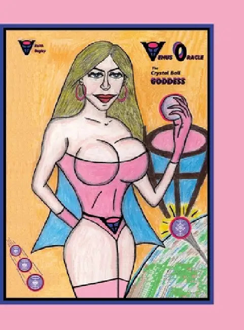 Venus Oracle: The Crystal Ball Goddess by Keith Bagley
