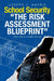 School Security: The Risk Assessment Blueprint by Joseph J. Harris