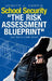 School Security: The Risk Assessment Blueprint by Joseph J. Harris