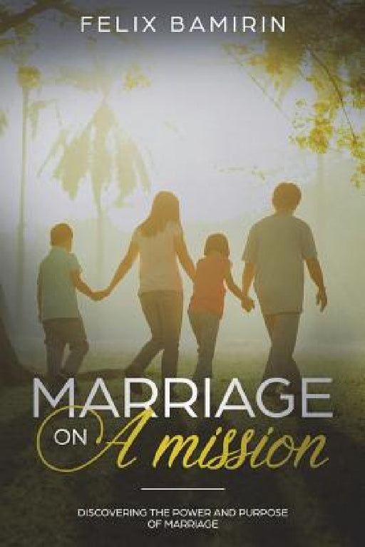Marriage on a Mission by Felix Bamirin