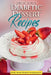 Diabetic Dessert Recipes by Nom Nom World Publishing