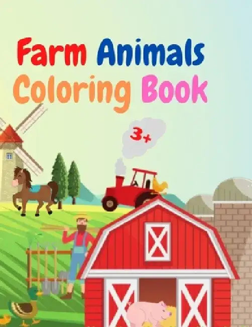 Farm Animals Coloring Book: Amazing Farm Animals Coloring Book - Acute Farm Animals Coloring Book for Kids Ages 3+ - Gift Idea for Preschoolers wi by Urtimud Uigres