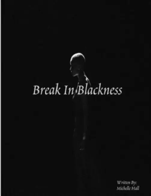 Break In Blackness by Michelle Hall