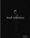 Break In Blackness by Michelle Hall