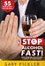 Stop Alcohol Fast! 55 Methods That Actually Work. by Gary Pickler