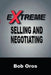 Extreme Selling and Negotiating by Bob Oros