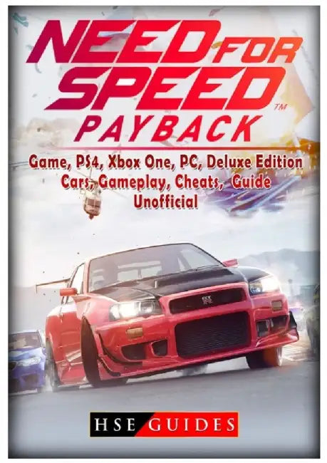 Need for Speed Payback Game, Ps4, Xbox One, Pc, Deluxe Edition, Cars, Gameplay, Cheats, Guide Unoff by Guides, Hse