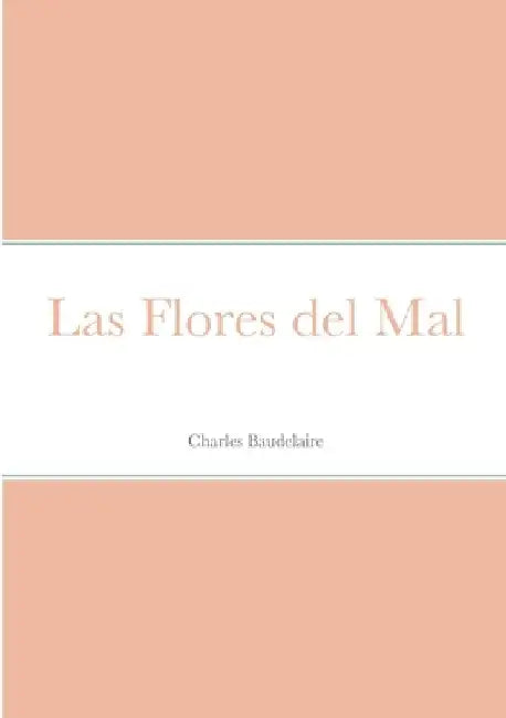 Las Flores del Mal by Charles Baudelaire