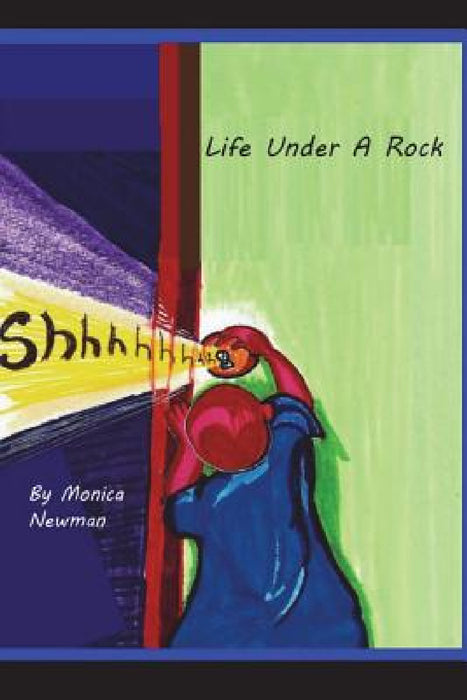 Life Under A Rock by Monica Newman