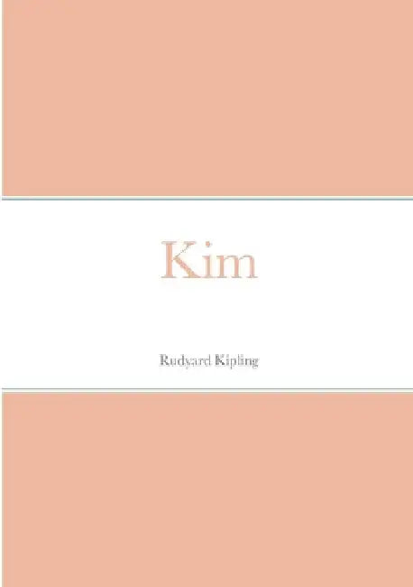 Kim by Rudyard Kipling