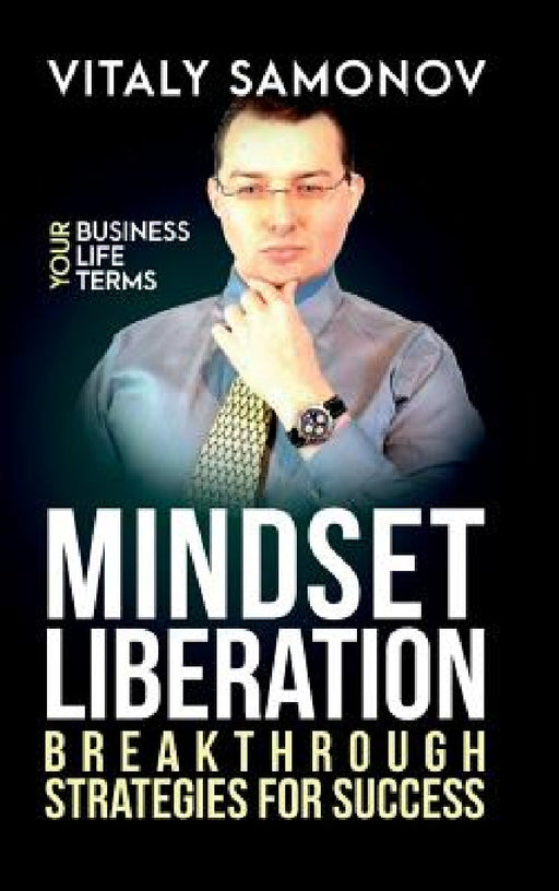 Mindset Liberation by Vitaly Samonov