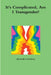 It's Complicated, Am I Transgender? by Alexandria Anthony