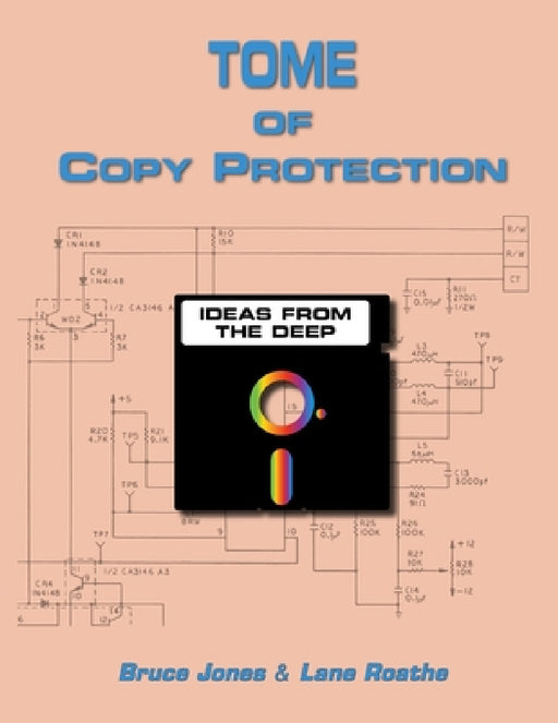 Tome Of Copy Protection by Bruce Jones, Lane Roathe