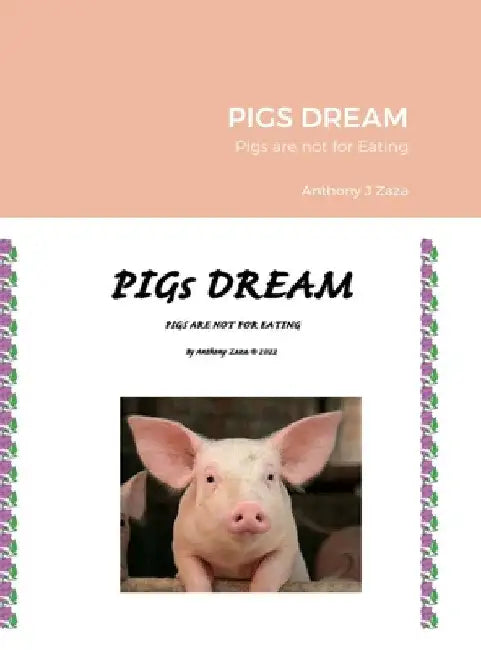Pigs Dream by Anthony J. Zaza