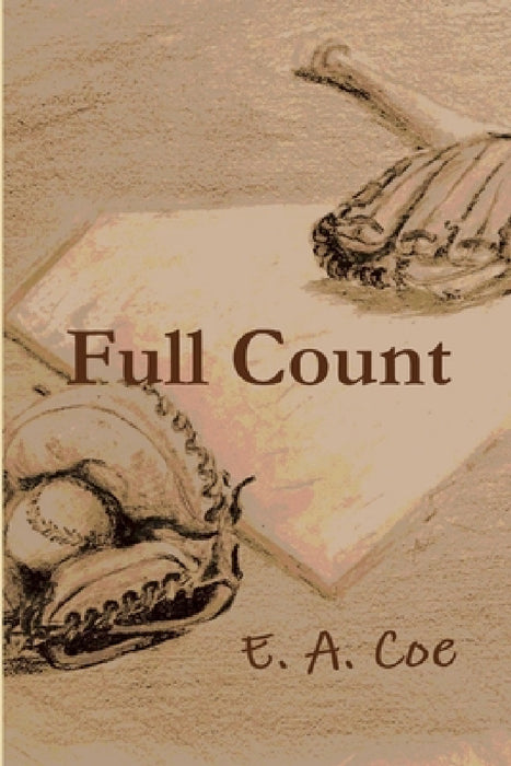Full Count by E. a. Coe